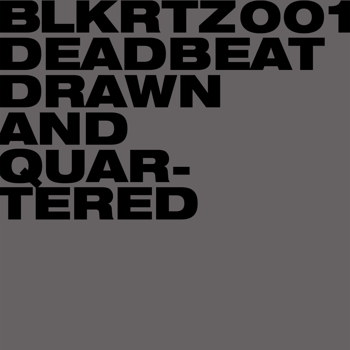 drawn and quartered deadbeat