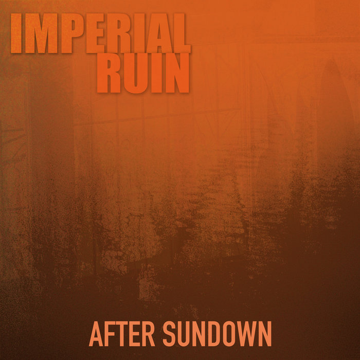 After Sundown Imperial Ruin