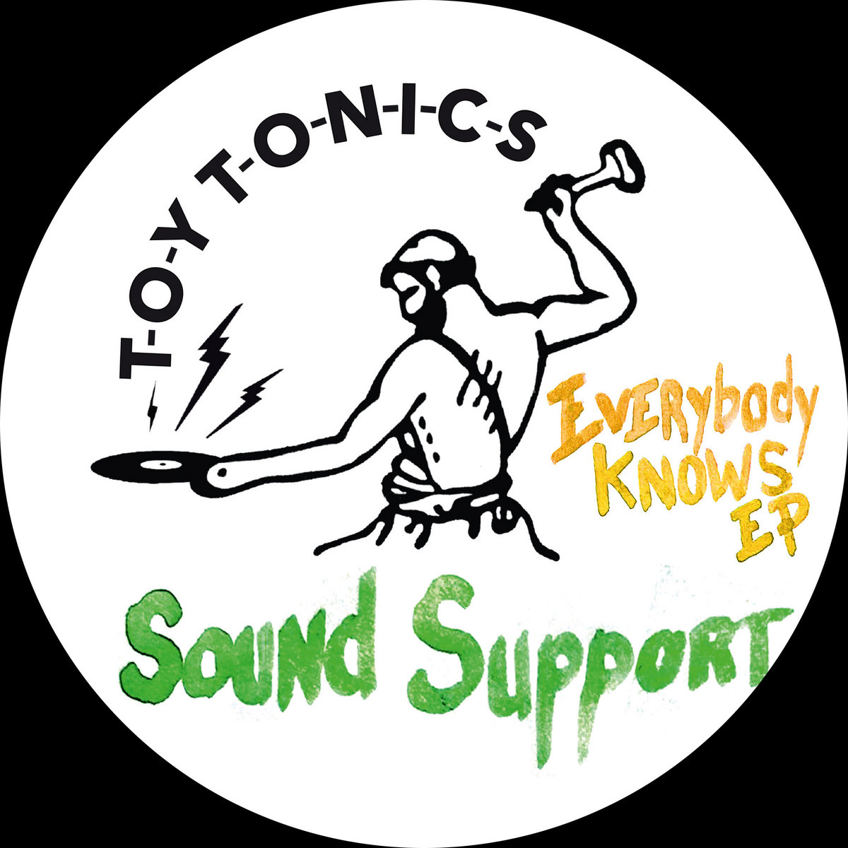 Sound Support / Everybody Knows EP Sound Support / Everybody Knows EP