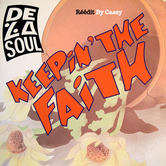De La Soul - Keepin'the faith (Réédit By Cassy) 110BPM, by cassyRnb