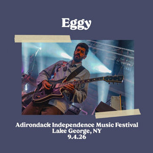 Eggy | Adirondack Independence Music Festival | Lake George, NY | 9.4.26 cover