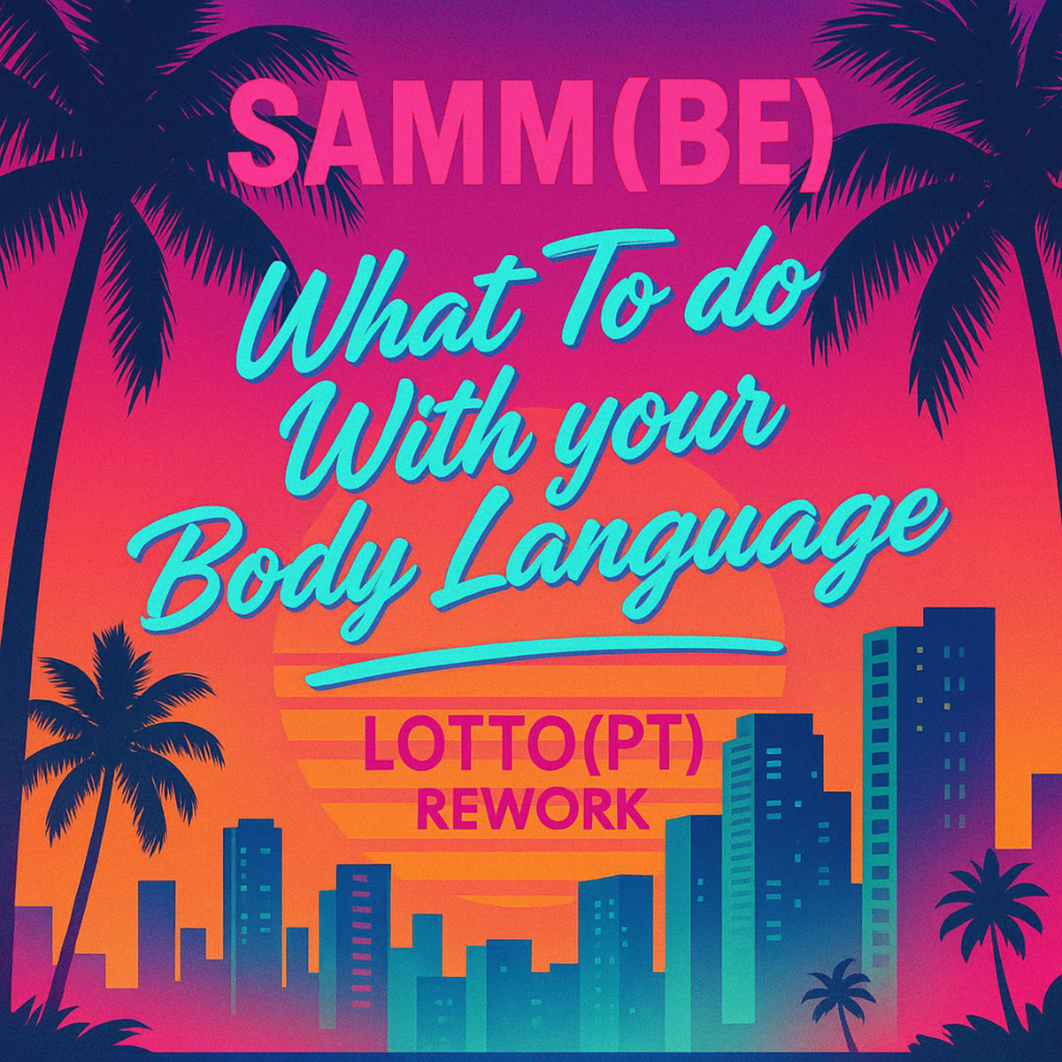 Rework A Language Samm (BE) - What To Do With Your Body Language (Lotto(PT) Rework ...