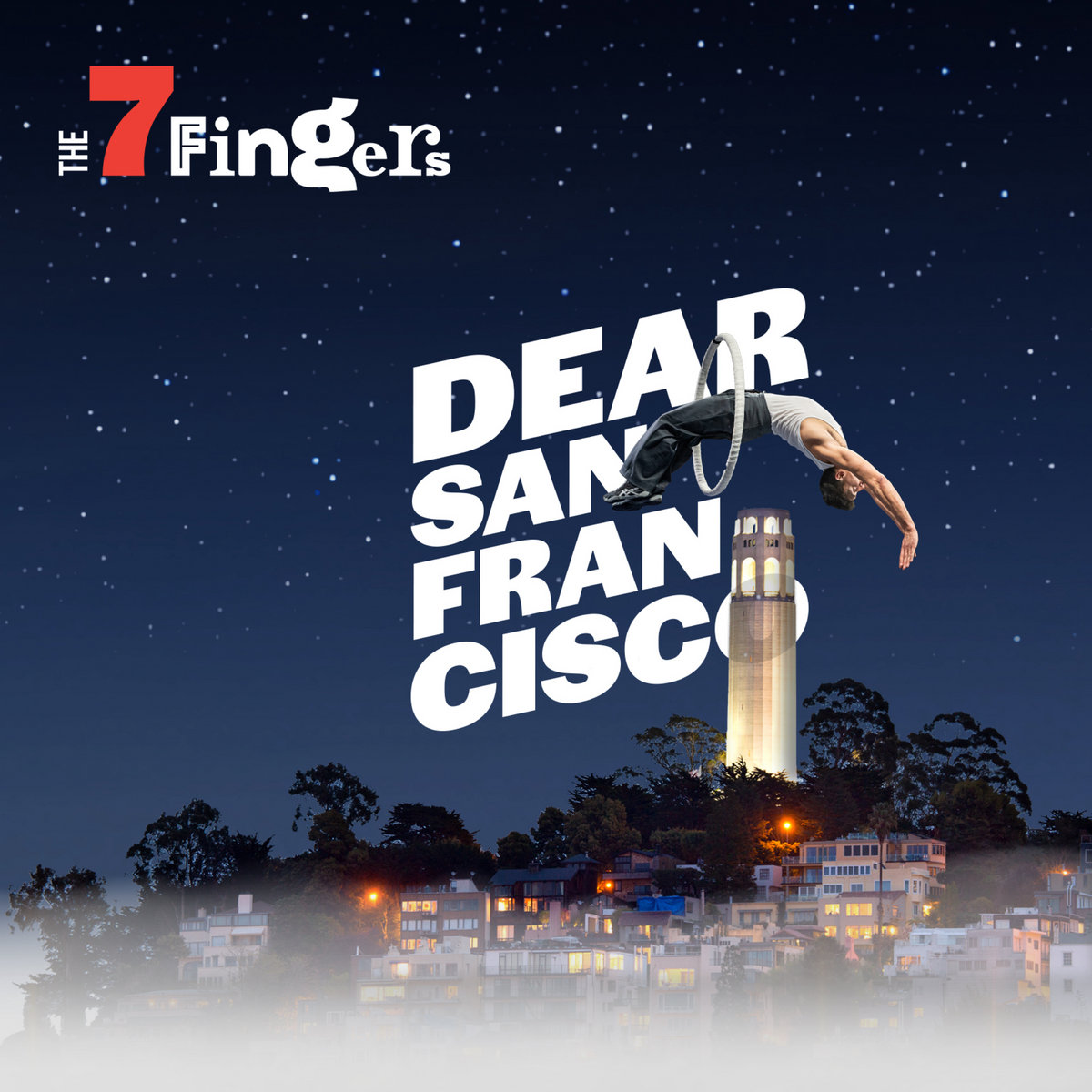 Dear San Francisco (Original Show Soundtrack) | Les 7 doigts / The 7 Fingers