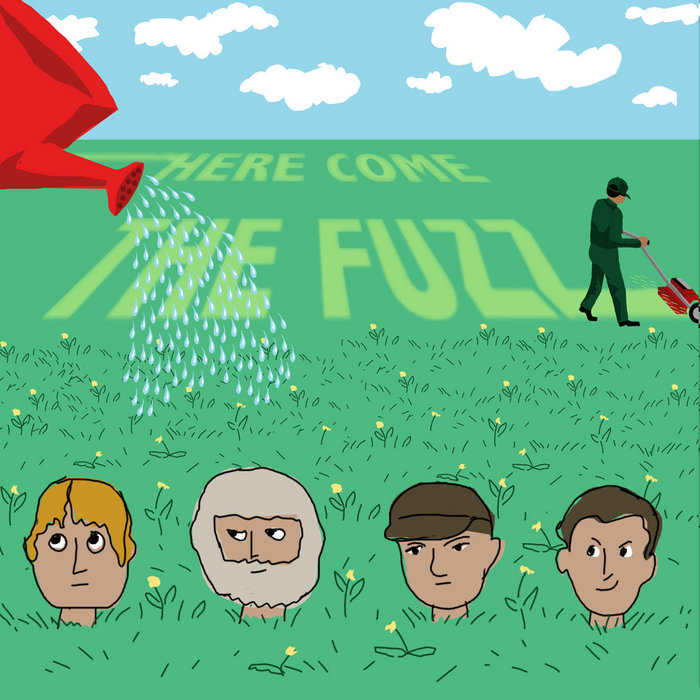 Here Come The Fuzz The Fuzz