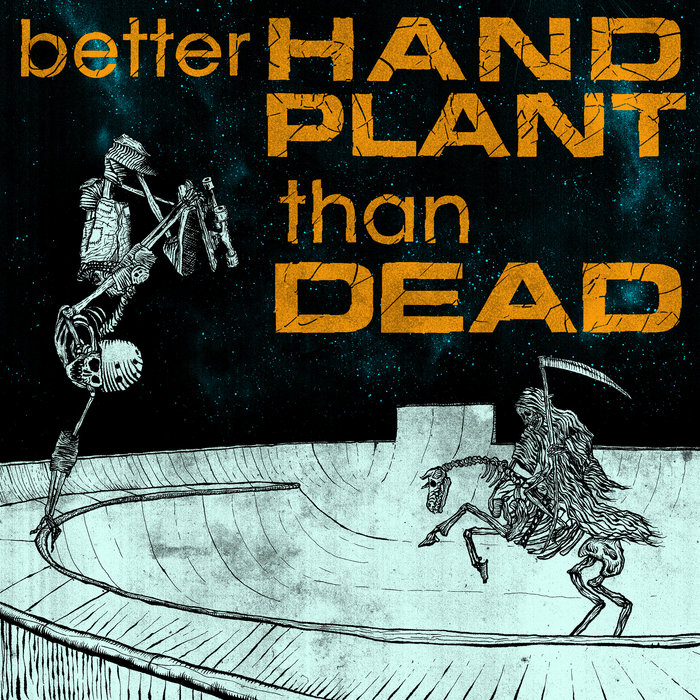 V/A 'Better Hand Plant Than Dead' - Better Hand Plant Than Dead