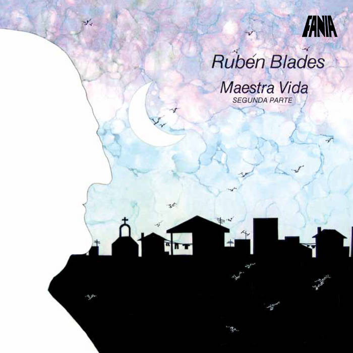 Maestra Vida: Segunda Parte | Rubén Blades