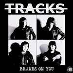 BR013 - TRACKS - Brakes On You LP