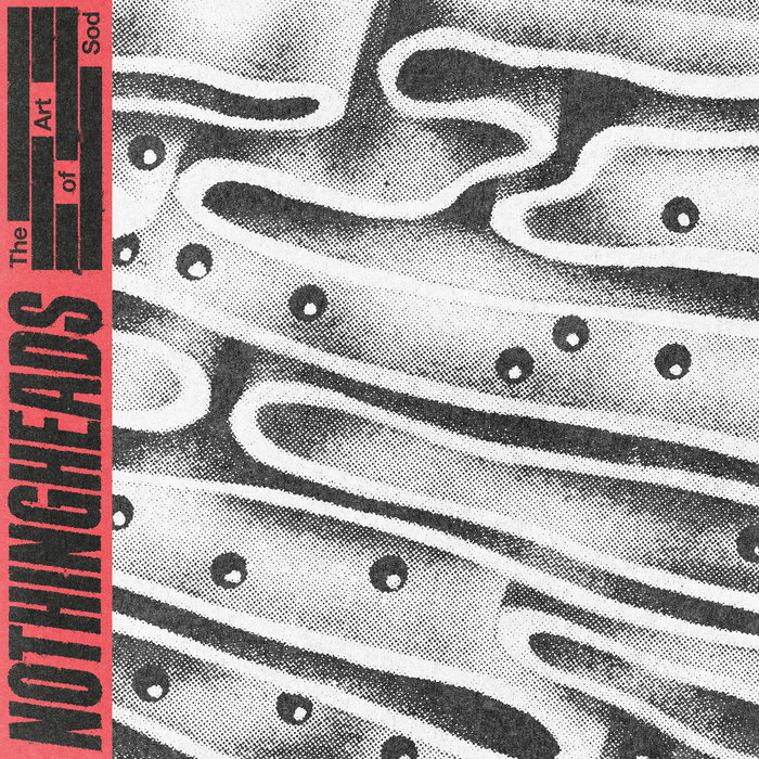 The Art of Sod [Vinyl LP] | Nothingheads | Sister 9 Recordings