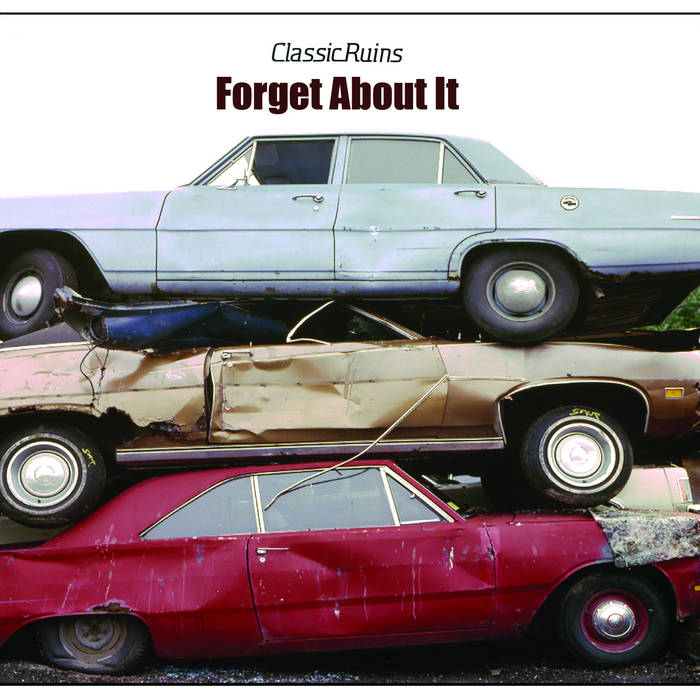 Forget About It | Classic Ruins | Rum Bar Records
