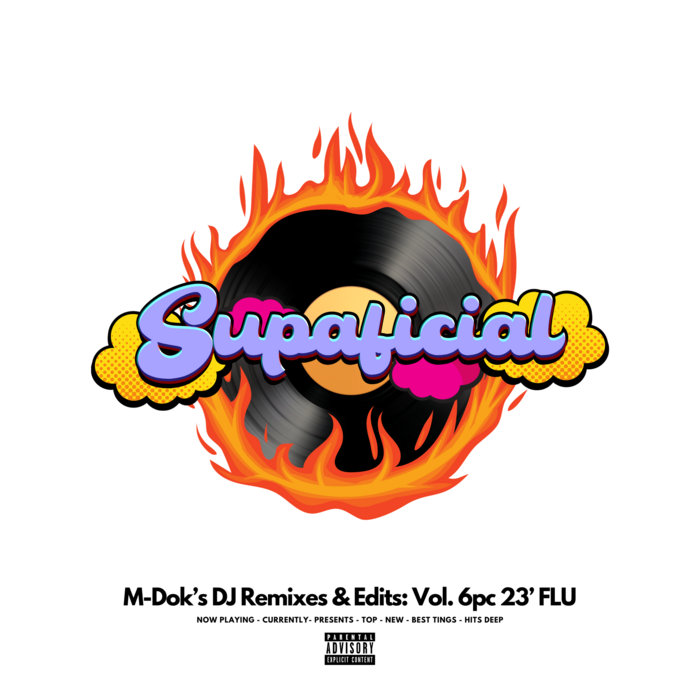 Fludj Supaficial DJ Edits & Remixes Vol. 6pc 23' Flu | M-Dok