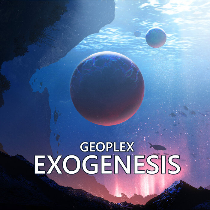 Exogenesis | Geoplex
