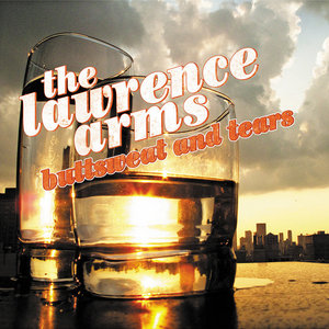 The Lawrence Arms — Buttsweat and Tears