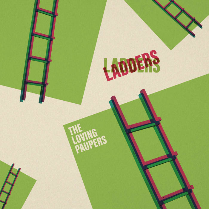 Ladders | The Loving Paupers
