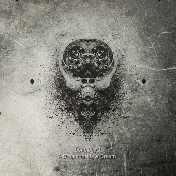 A Dream inside a Dream | SONOLOGYST | Unexplained Sounds Group