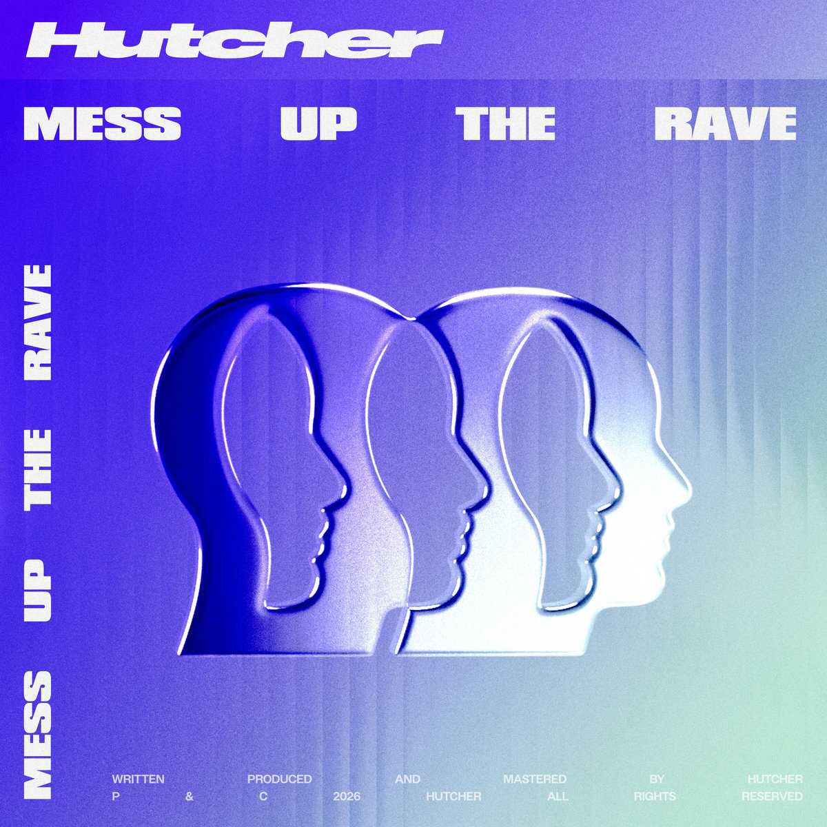 Up The Rave Mess Up The Rave | Hutcher