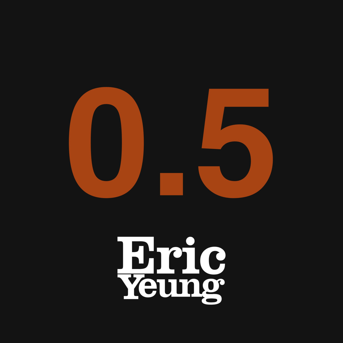 Zero Point Five | Eric Yeung