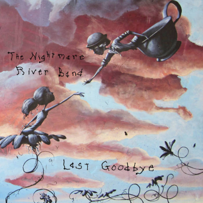 Last Goodbye | The Nightmare River Band