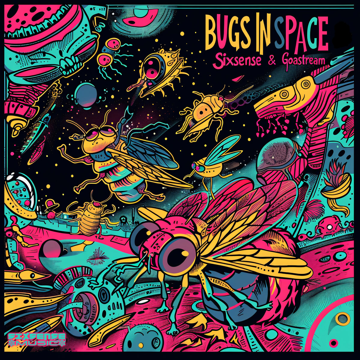 Bugs In Space | Sixsense, Goastream (Sixsense) | Sixsense music