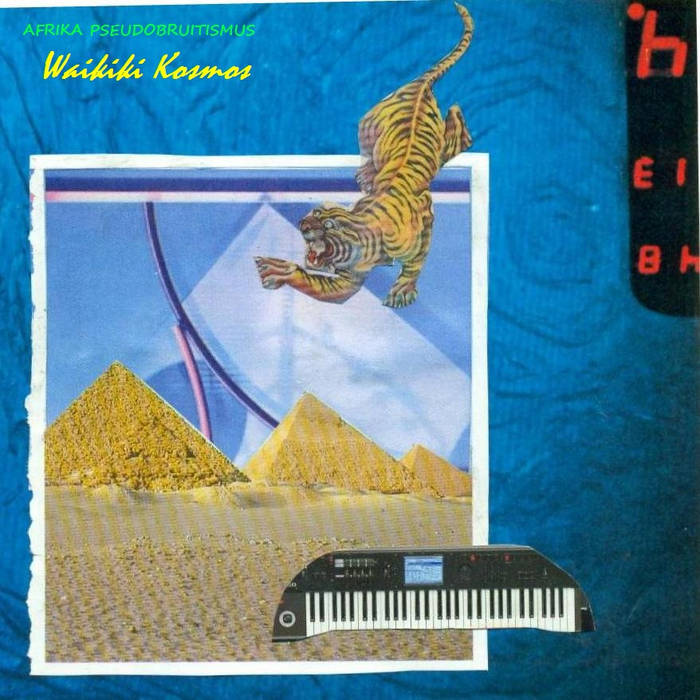 Waikiki Kosmos | AFRIKA PSEUDOBRUITISMUS | Ailanthus Recordings