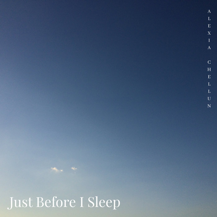 Just Before I Sleep | Alexia Chellun