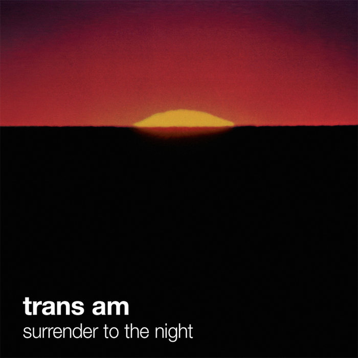 TRANS AM SURRENDER TO THE NIGHT レコード Surrender To The Night | Trans Am