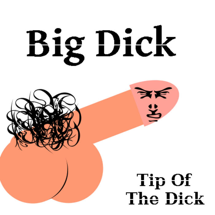 By Big Dick By Big Dick