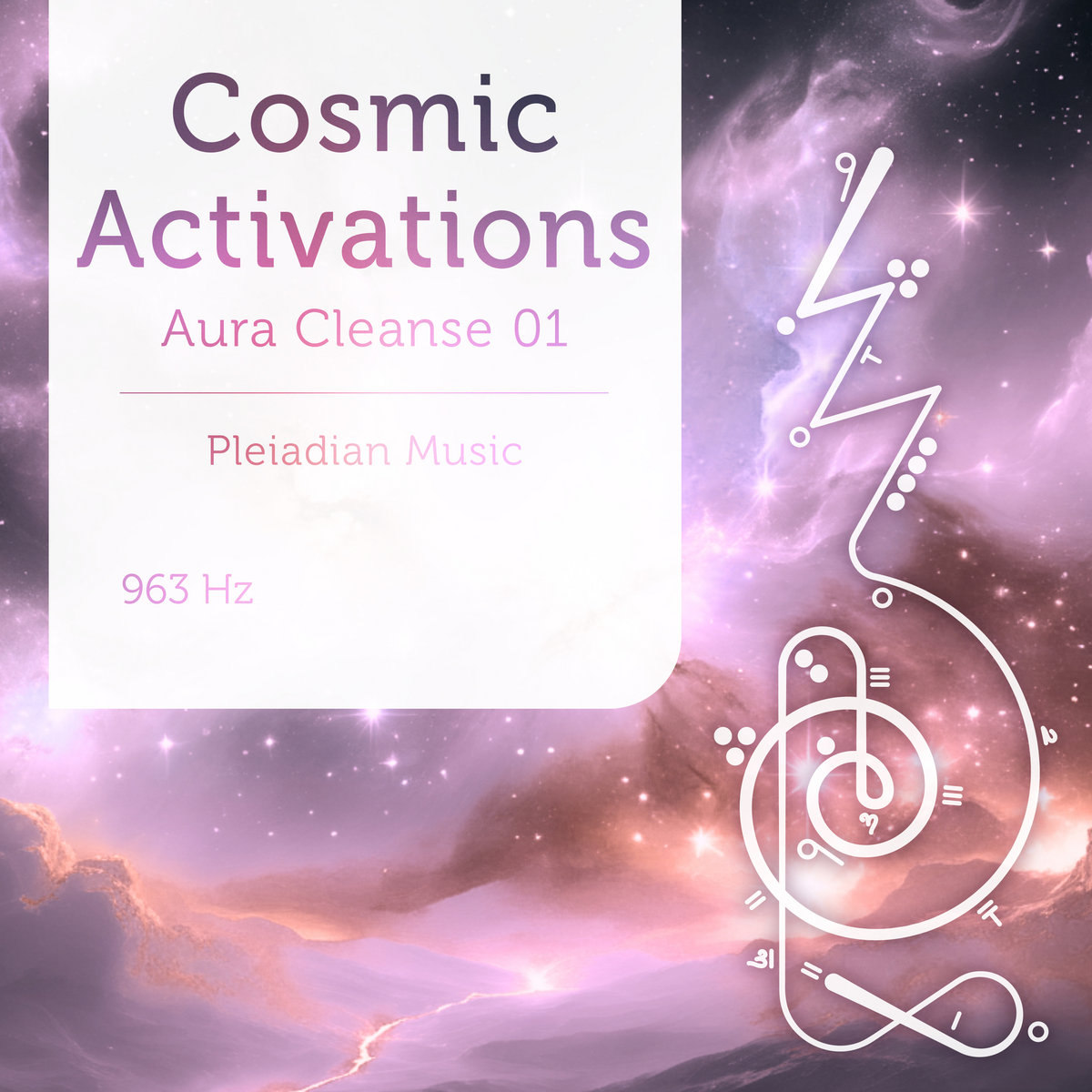 Cosmic Activations Aura Cleanse 963 Hz | Pleiadian Music