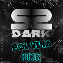 Pol Vera - Focus (Step2 Dark) cover art
