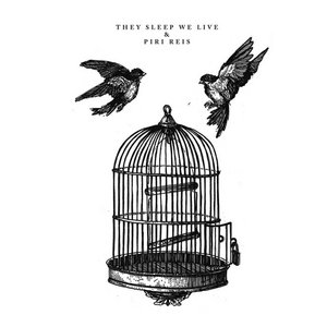 Piri Reis — Piri Reis / They Sleep We Live