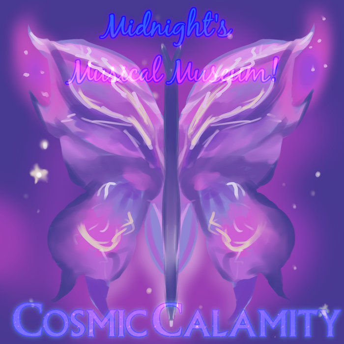 Cosmic Rapture Calamity Cosmic Calamity | Midnight's Musical Museum