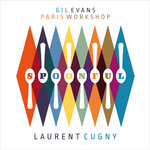 Gil Evans Paris Workshop - Laurent Cugny "Spoonful"