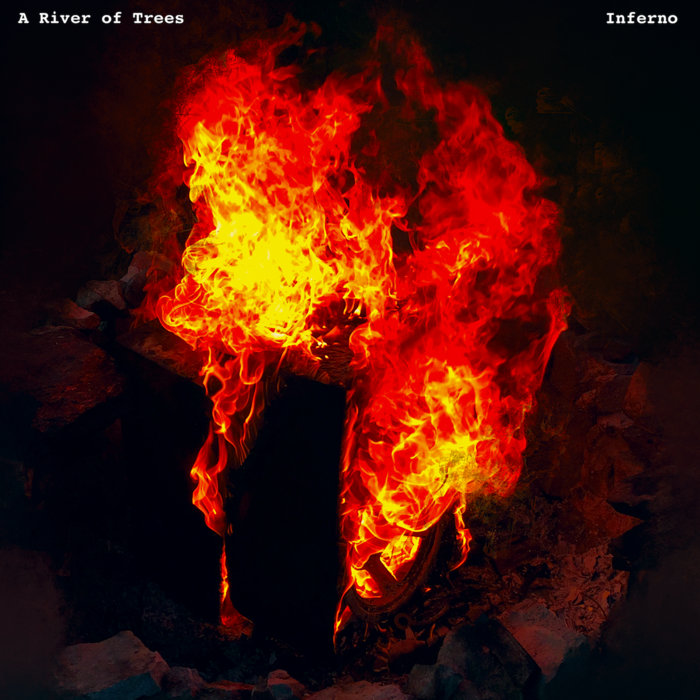 Inferbo Inferno | A River of Trees