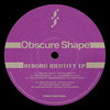 Obscure Shape - Reborn Identity EP [FRNZYREC008]