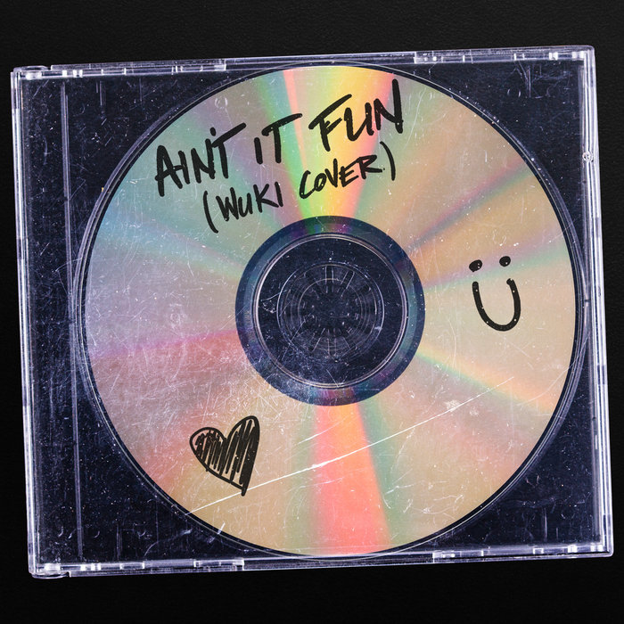 Ain't It Fun (Extended Dub) | wuki