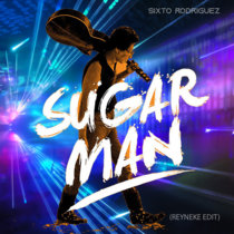 Sixto Rodriguez - Sugarman (Reyneke Edit) cover art