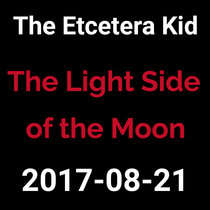 2017-08-21 - The Light Side of the Moon (live show) cover art