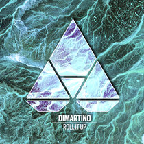 Di Martino — Roll It Up
