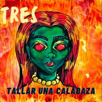 Tres - Tallar Una Calabaza cover art
