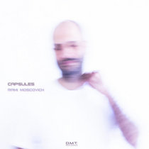 Capsules (Sales not possible with bandcamp / check it out here when released : dmtrecors.net) cover art
