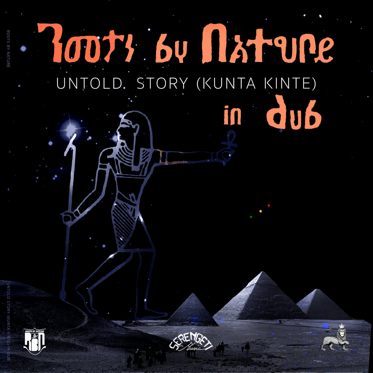 Untold Story (Kunta Kinte) in Dub | Roots By Nature | ROOTS BY NATURE
