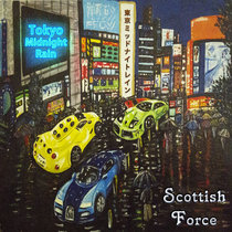 Scottish Force — Tokyo Midnight Rain