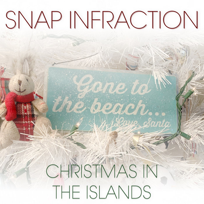 Christmas In The Islands Snap Infraction (feat. madeline) Snap