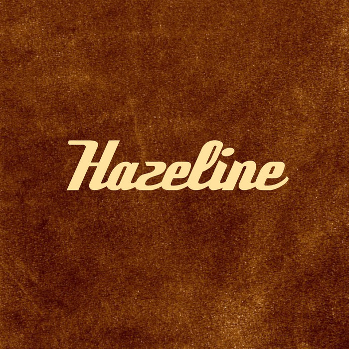 Hazeline | Hazeline