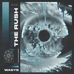 Waeys - The Rush EP