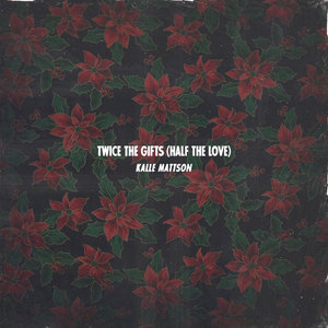 Twice The Gifts (Half The Love) cover