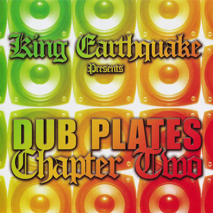 Earthquake Dub-Plates Chapter Two