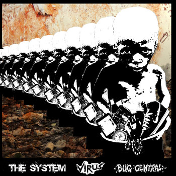 SYSTEM/ VIRUS/ BUG CENTRAL SPLIT EP by THE SYSTEM VIRUS BUG CENTRAL
