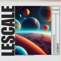 Lescale Recordings — LR045_Chech - Between Dimensions EP