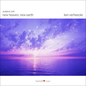 New Heaven, New Earth | Ken Verheecke