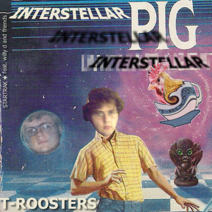 Interstellar Pig TRoosters Psychedelevator